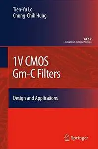 1V CMOS G  m -C Filters: Design and Applications