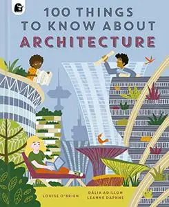 100 Things to Know About Architecture (In a Nutshell)