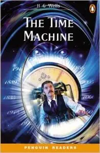 The Time Machine, Level 4 (Penguin Readers) by H. G. Wells