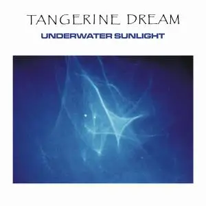 Tangerine Dream - Underwater Sunlight (1986) [Non-Remastered]