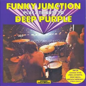 Funky Junction - Play A Tribute To Deep Purple (1973) [Reissue 2012]