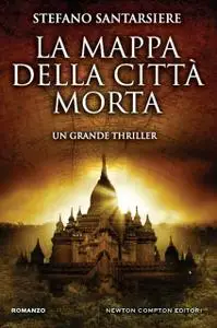 Stefano Santarsiere - La mappa della città morta
