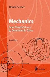 Mechanics: From Newton’s Laws to Deterministic Chaos, Third Edition