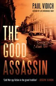 «The Good Assassin» by Paul Vidich