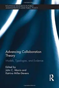 Advancing Collaboration Theory: Models, Typologies, and Evidence