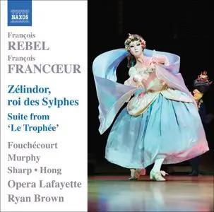 Ryan Brown, Opera Lafayette - François Rebel & François Francœur: Zélindor, roi des Sylphes; Suite from ‘Le Trophée’ (2009)