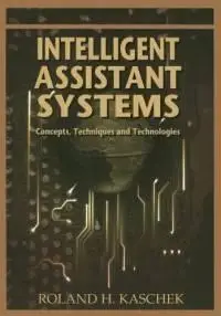 Intelligent Assistant Systems: Concepts, Techniques and Technologies (Repost)