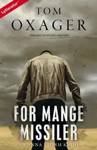 «For mange missiler» by Tom Oxager
