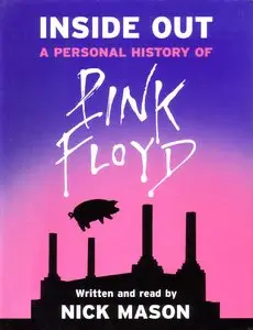 Nick Mason - Inside Out: A Personal History Of Pink Floyd (audiobook) (3CD) (2005) {Orion Audiobooks} **[RE-UP]**