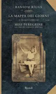 Ransom Riggs - Il quarto libro di Miss Peregrine. La mappa dei giorni