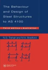 The Behaviour and Design of Steel Structures to AS4100: Australian (3rd Edition) (Repost)