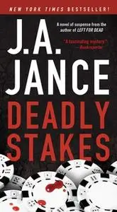 «Deadly Stakes» by J.A. Jance