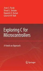 Exploring C for Microcontrollers A Hands on Approach (repost)