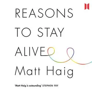 «Reasons to Stay Alive» by Matt Haig