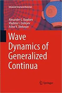 Wave Dynamics of Generalized Continua