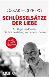 Schlüsselsätze der Liebe: 50 kluge Gedanken, die Ihre Beziehung verbessern können