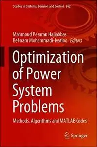 Optimization of Power System Problems: Methods, Algorithms and MATLAB Codes