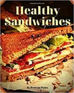 Healthy Sandwiches: take with you to work, on a trip or to watch movies and even treat friends to the holiday