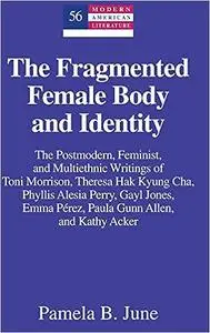 The Fragmented Female Body and Identity
