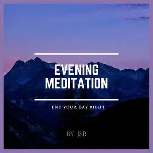 «Evening Meditation» by JSR