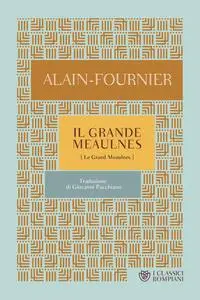 Il grande Meaulnes - Alain-Fournier