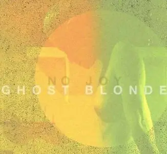No Joy - Ghost Blonde (2010)
