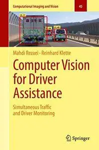 Computer Vision for Driver Assistance: Simultaneous Traffic and Driver Monitoring (Computational Imaging and Vision) (Repost)