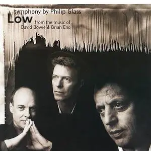 Philip Glass: ''Low'' and ''Heroes'' Symphonies (Bowie & Eno Meets Glass)