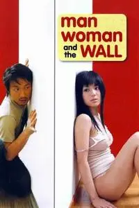 Man, Woman & the Wall (2006)