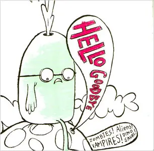 HelloGoodbye - Zombies! Aliens! Vampires! Dinosaurs! (2006)