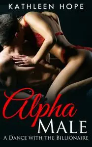 «Alpha Male» by Kathleen Hope