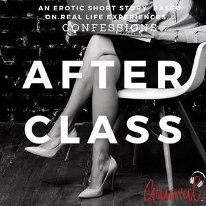 «After Class» by Aaural Confessions