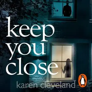 «Keep You Close» by Karen Cleveland