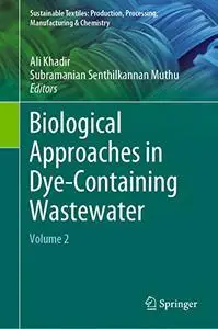 Biological Approaches in Dye-Containing Wastewater: Volume 2