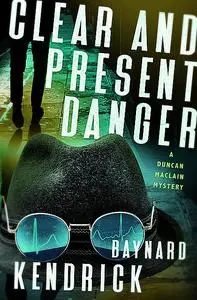 «Clear and Present Danger» by Baynard Kendrick