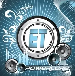 E.T. - Powercore (2010)