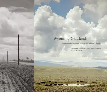 Wyoming Grasslands: Photographs by Michael P. Berman and William S. Sutton
