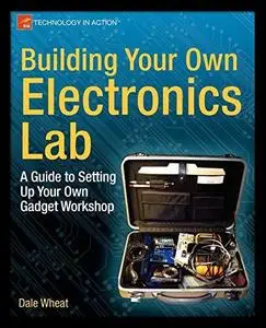 Building Your Own Electronics Lab: A Guide to Setting Up Your Own Gadget Workshop (Repost)