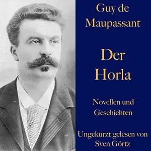 «Der Horla und weitere Meistererzählungen» by Guy de Maupassant