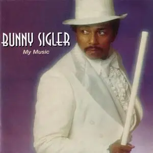 Bunny Sigler - My Music (1976) [2005, Remastered Reissue]