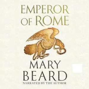 Emperor of Rome: Ruling the Ancient World [Audiobook]