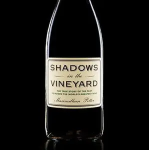 Shadows in the Vineyard: The True Story of the Plot to Poison the World's Greatest Wine [Audiobook]