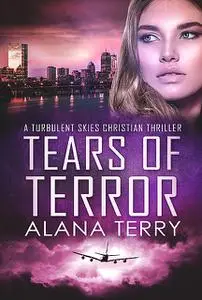 «Tears of Terror» by Alana Terry