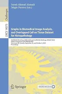 Graphs in Biomedical Image Analysis, and Overlapped Cell on Tissue Dataset for Histopathology: 5th MICCAI Workshop