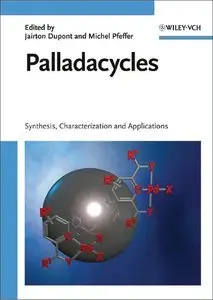 Palladacycles: Synthesis, Characterization and Applications by Jairton Dupont