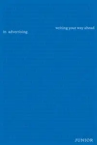 Junior: Writing Your Way Ahead In Advertising