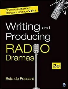 Communication for Behavior Change: Volume I: Writing and Producing Radio Dramas