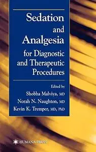 Sedation and Analgesia for Diagnostic and Therapeutic Procedures