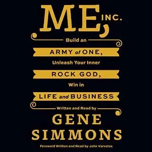 Me, Inc.: Build an Army of One, Unleash Your Inner Rock God, Win in Life and Business (Audiobook)