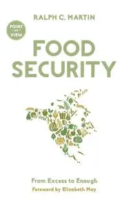 Food Security: From Excess to Enough (Point of View, Book 9)
